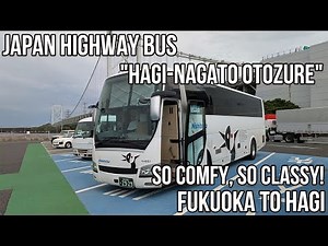 【So Comfy & Luxurious!】 Riding Japan's "Hagi–Nagato Otozure" Highway Bus | Fukuoka to Hagi