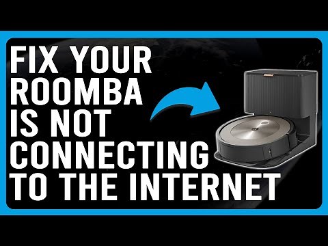 How To Fix Roomba Is Not Connecting To Internet (Reasons Why It Occurs And Easy Steps To Fix It!)