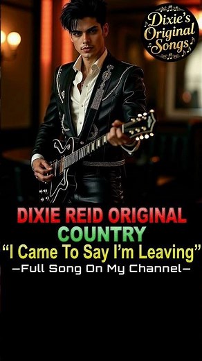 ♫♪♭♯♩ Watch full song video on my channel 🎧 ◀️—©DixieReid2026—▶️ #country