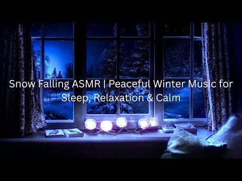 Snow Falling ASMR | Peaceful Winter Music for Sleep, Relaxation & Calm #ASMR #SnowASMR #Winter