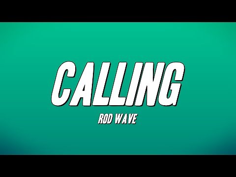 Rod Wave - Calling (Lyrics)