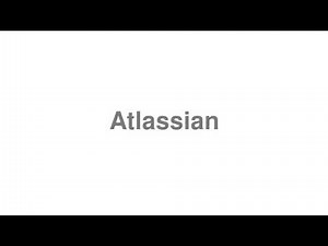 How to Pronounce "Atlassian"