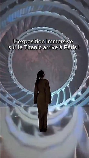 -10% NEW IMMERSIVE TITANIC EXHIBITION IN PARIS