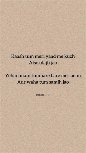 Kaash______❤️🙃🥀tum meri yaad me kuch aise ulajh jao‪@Danish____-Dt-2‬#poetry#shayari#shortsviral