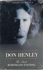 Don Henley - The Last Worthless Evening