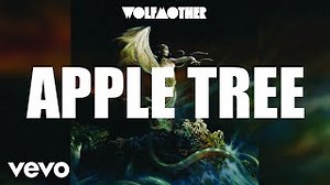 APPLE TREE Lyrics - WOLFMOTHER | eLyrics.net
