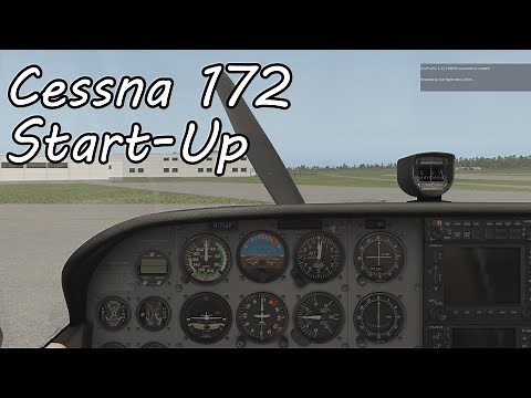 X-Plane 11 - How To Start-Up The Cessna 172 Skyhawk