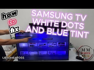 How to repair white spots - dots on screen Samsung tv UE50H6470ss , remove blue tint .