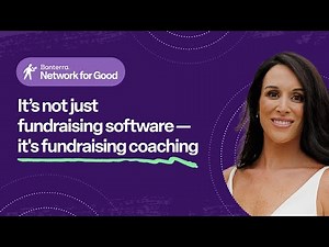 Bonterra Network for Good: It’s not just fundraising software — it's fundraising coaching
