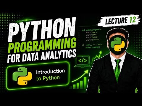 Lecture 12 : Python 1: Introduction to Python | Python Full Course