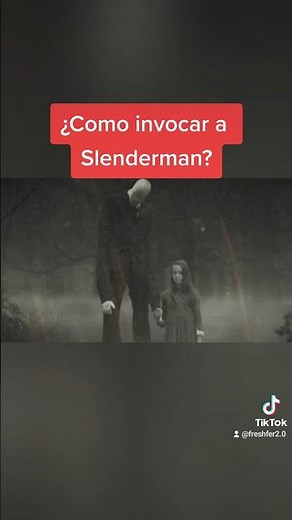 ¿Cómo invocar a Slenderman?