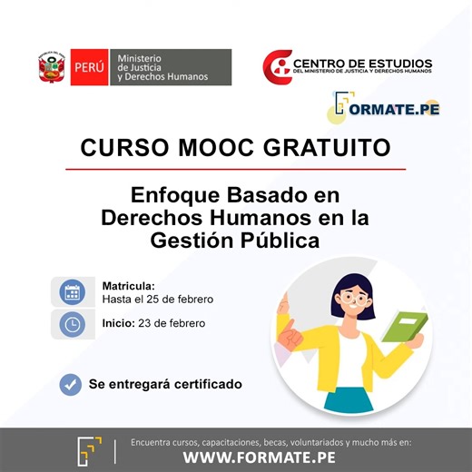 Curso MOOC sobre "Enfoque Basado en Derechos Humanos en la Gestión Pública" del Ministerio de Justicia ✅Más información👉 https://www.formate.pe/informacion-curso-gratuito-virtual-certificado-derechos-humanos-gestion-publica-ministerio-justicia-17841.html 📅 Matricula: Hasta el 25 de febrero ✅ Se entregará certificado | Formate.pe - Cursos, Becas, Libros, Capacitaciones