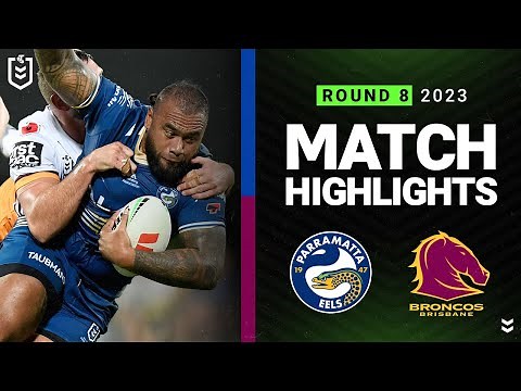 NRL 2023 | Parramatta Eels v Brisbane Broncos | Match Highlights