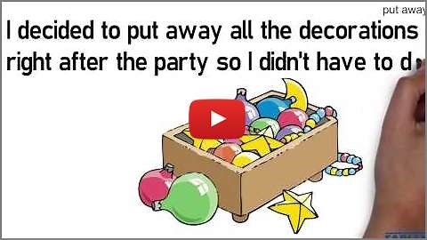 put (something) away