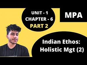 6.2 Indian Ethos for Management Features | Value oriented Holistic | MPA 1st Sem BCom Hons, BBA, BMs