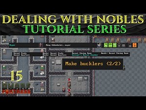 DEALING WITH THE NOBLES - Full DWARF FORTRESS Guide Ep 15