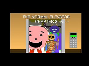 The Normal Elevator Chapter 2 part 1/2