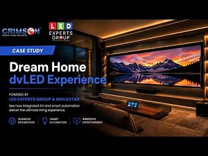 Dream Home dvLED Experience | CINELUX + NovaStar MX2000 Pro