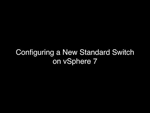 Configuring Standard Switches on vSphere 7