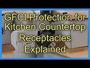 GFCI Protection for Kitchen Countertop Receptacles Explained