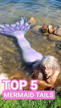 My Top 5 Mermaid Tails