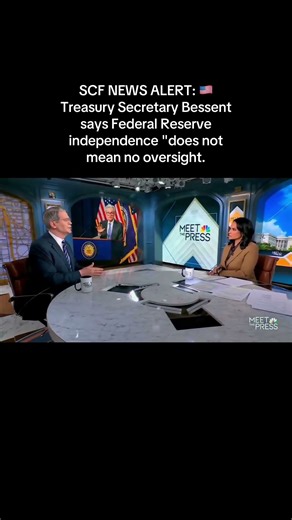 Treasury Secretary Bessent says Federal Reserve independence "does not mean no oversight. #fed