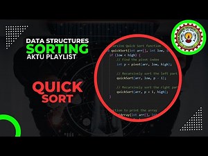 Quick Sort | Sorting Algorithms | Data Structures | AKTU