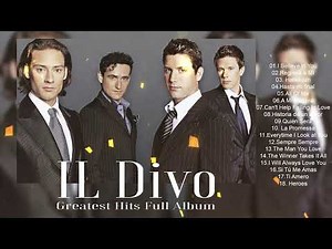 IL Divo Greatest Hits Collection 2024 - Divo Greatest Hits Full Album 2024