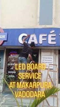 Quick LED Board Repair for a Local Café in Makarpura!