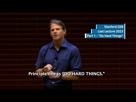 Stanford GSB - Last Lecture 2023 - Graham Weaver - How to Live an Asymmetric Life - "Do Hard Things"