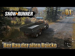 SnowRunner - #01 - Bridge Building - Gameplay German 1080p