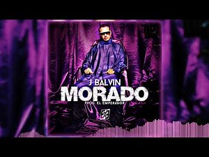 🎼 J Balvin - Morado (Extended Version) 😎 Prod El Emperador