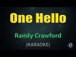 ONE HELLO / KARAOKE - Randy Crawford