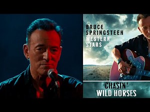 Bruce Springsteen - Chasin' Wild Horses 1 - Ultra HD 4K - Western Stars (2019)