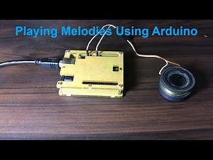 TUTORIAL: How to Play Melodies with Arduino
