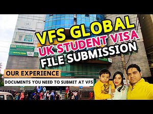 VFS Global Dhaka UK Student Visa File Submission। Our Experience। Documents You Need to Submit