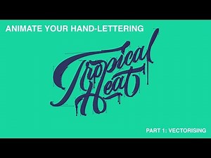 How to Animate Your Hand-Lettering Start-to-Finish Part 1: Vectorising (Adobe Illustrator Tutorial)