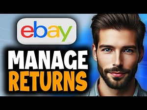 How to Manage eBay Returns and Refunds - Full Guide