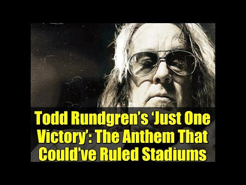 Todd Rundgren’s ‘Just One Victory’: The Anthem That Could’ve Ruled Stadiums