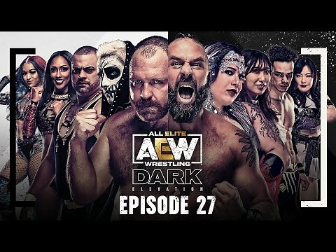 11 Matches featuring Moxley, Darby, Riho, Kingston, Red Velvet, Dante & more | AEW Elevation, Ep 27