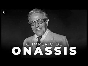 A extraordinária história de Aristóteles Onassis