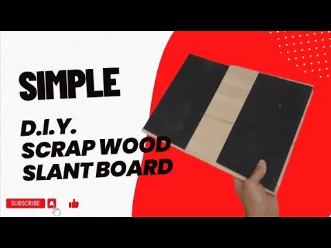 DIY: SIMPLE SLANT BOARD (out of scrap wood)