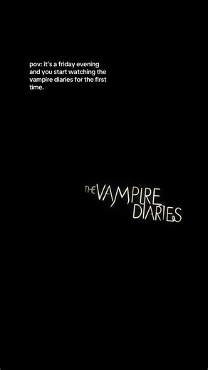 Understanding The Vampire Diaries: A First Watch Perspective