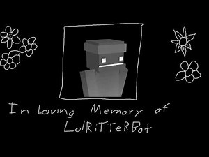 The Day LolRiTTeRBot Died