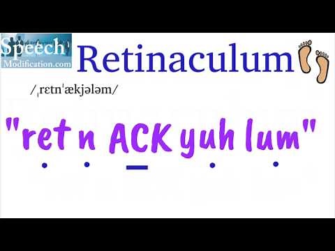 How to Pronounce Retinaculum