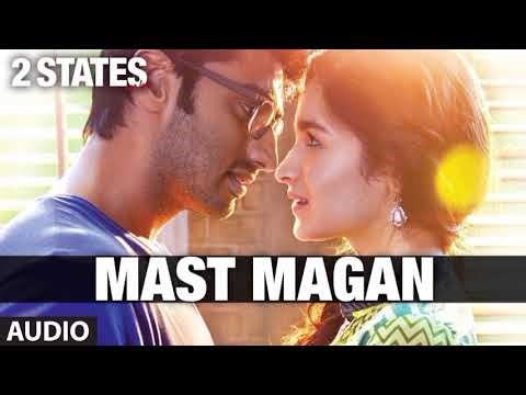 Mast Magan | Arijit Singh & Chinmayi Sripada | 2 States | Soulful Romantic Bollywood Song