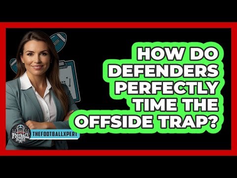 How Do Defenders Perfectly Time The Offside Trap? - The Football Xpert