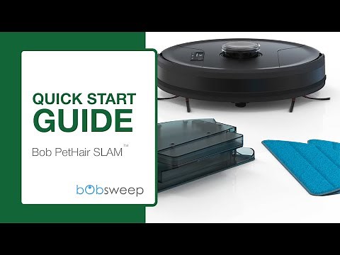 Quick Start Guide | Bob PetHair SLAM™