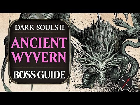 Ancient Wyvern Boss Guide - Dark Souls 3 Boss Fight Tips and Tricks on How to Beat DS3