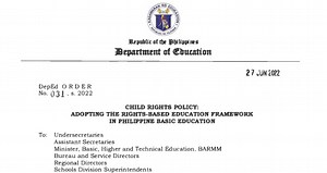DepEd Order No. 031, s. 2022 : Child Rights Policy: Adopting the Rights-Based Education Framework in Philippine Basic Education